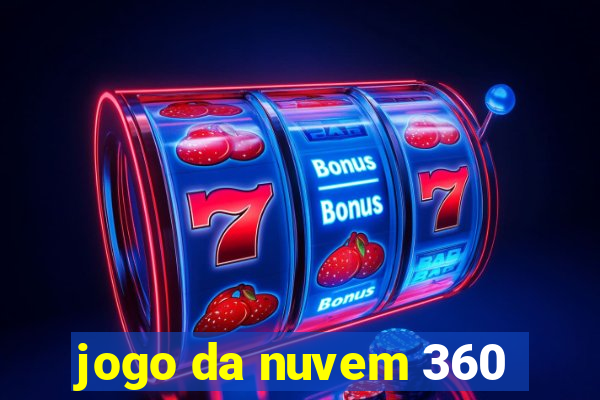 jogo da nuvem 360